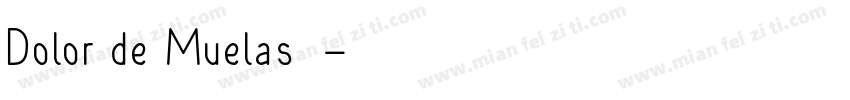 Dolor de Muelas字体字体转换